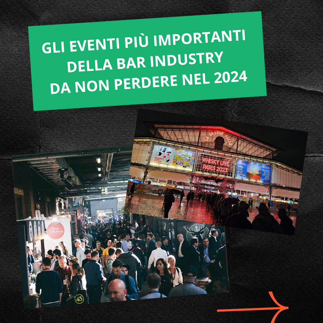 GLI EVENTI PIÙ IMPORTANTI DELLA BAR INDUSTRY NEL 2024